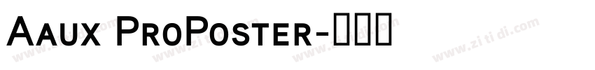 Aaux ProPoster字体转换